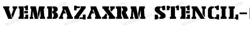 VEMBAZAXRM STENCIL字体转换